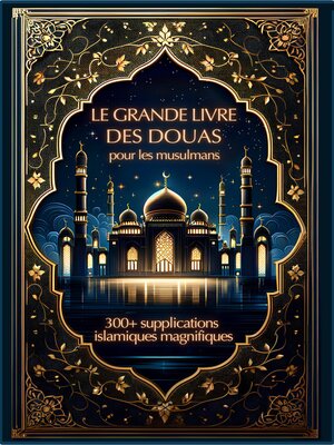 cover image of Le grand livre des douas pour les musulmans